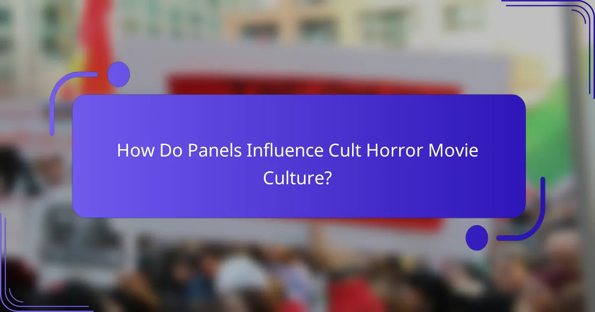How Do Panels Influence Cult Horror Movie Culture?