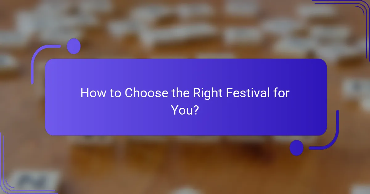 How to Choose the Right Festival for You?