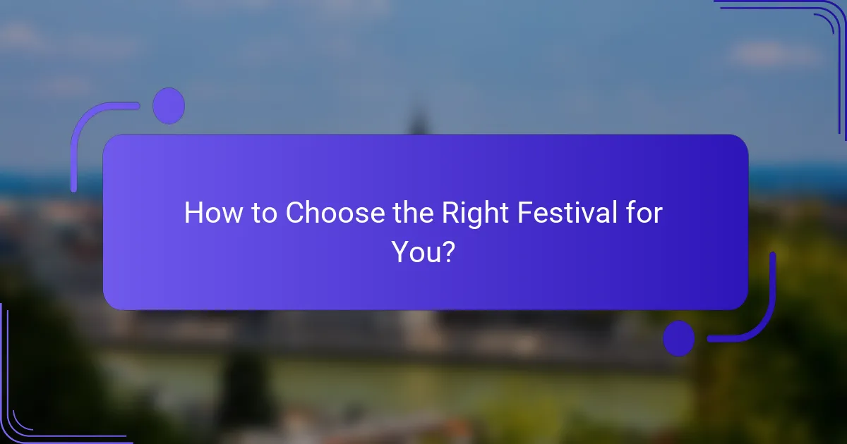 How to Choose the Right Festival for You?