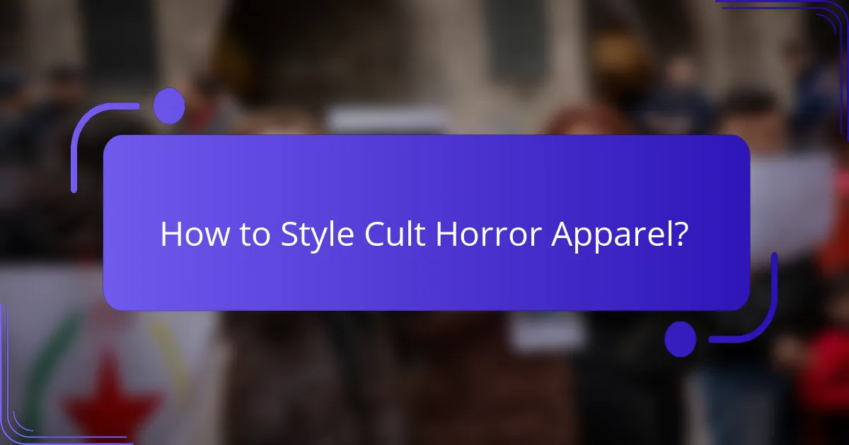 How to Style Cult Horror Apparel?