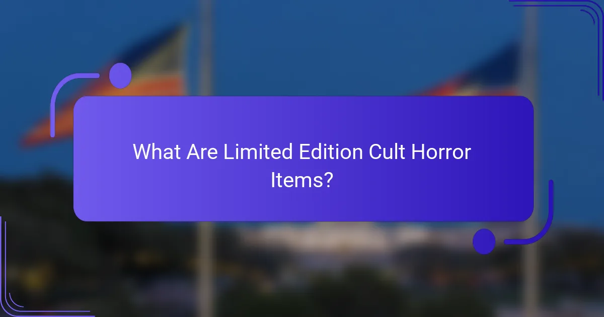 What Are Limited Edition Cult Horror Items?
