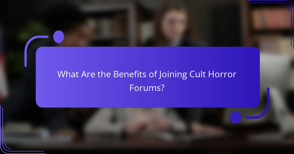 What Are the Benefits of Joining Cult Horror Forums?