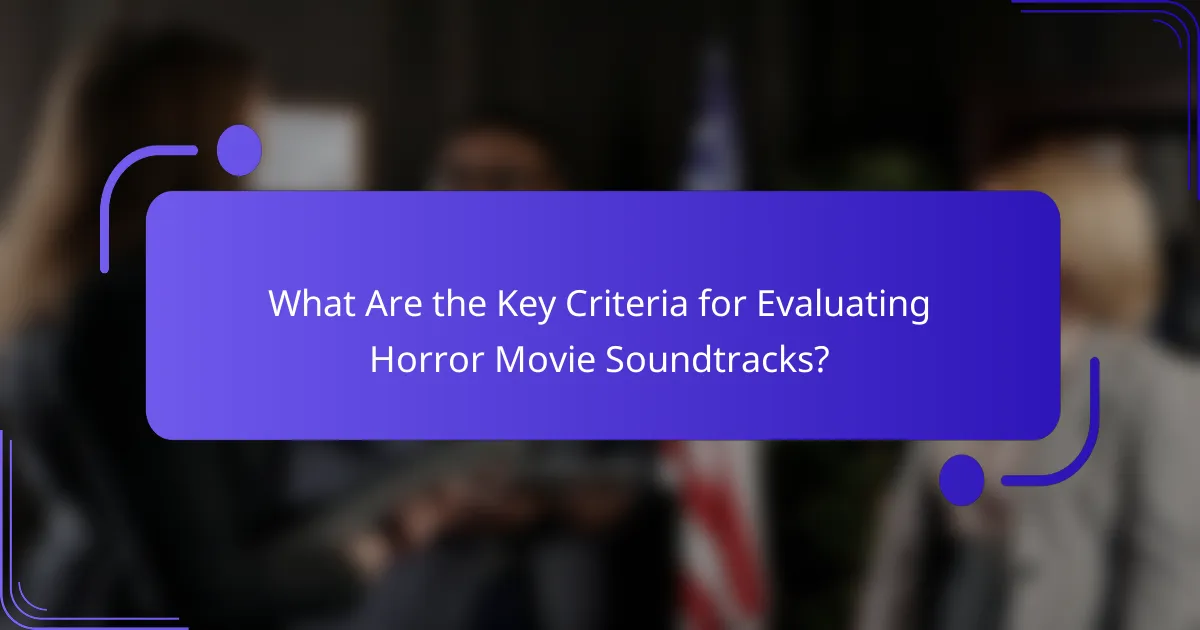 What Are the Key Criteria for Evaluating Horror Movie Soundtracks?