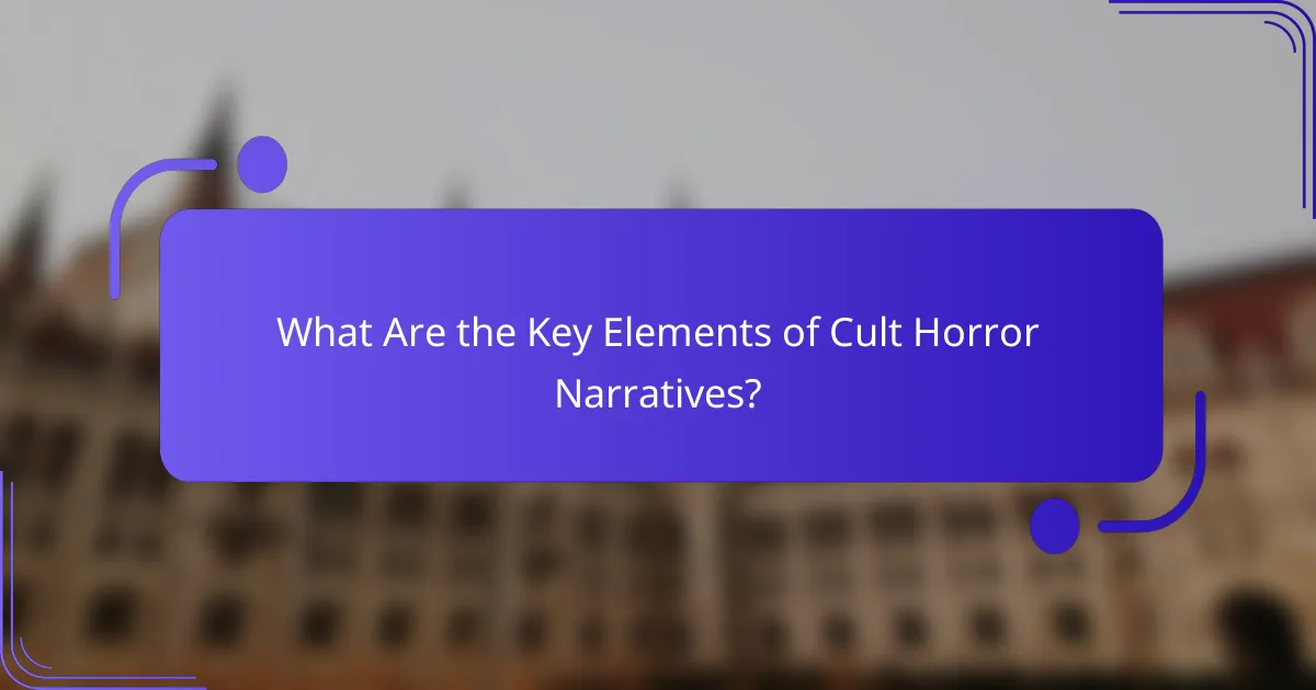 What Are the Key Elements of Cult Horror Narratives?