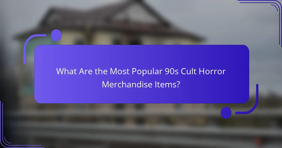 What Are the Most Popular 90s Cult Horror Merchandise Items?