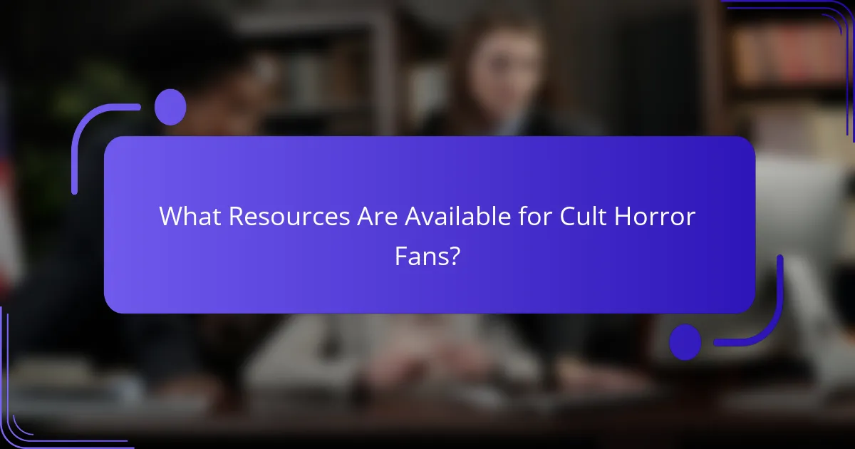 What Resources Are Available for Cult Horror Fans?