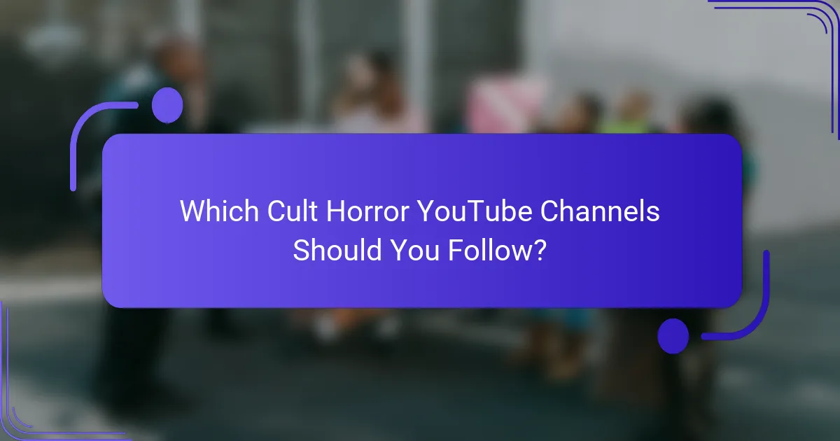 Which Cult Horror YouTube Channels Should You Follow?