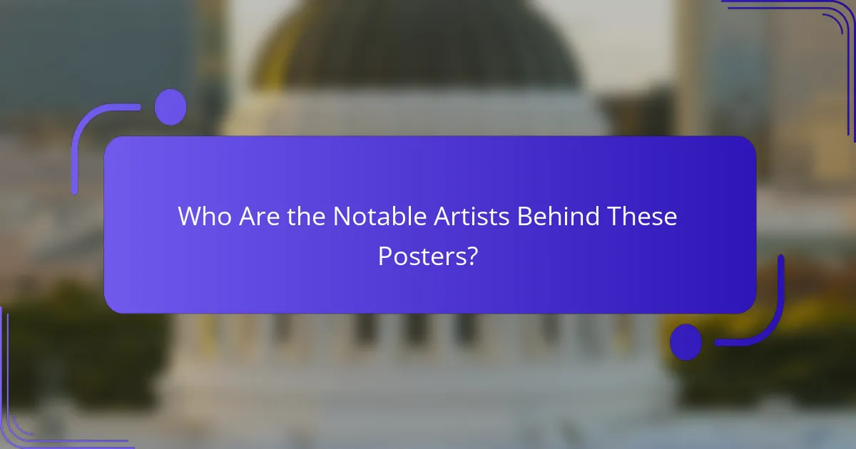 Who Are the Notable Artists Behind These Posters?